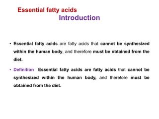 Which Essential Fatty Acids Cannot Be Synthesised By The Body And Therefore Must Be Ingested