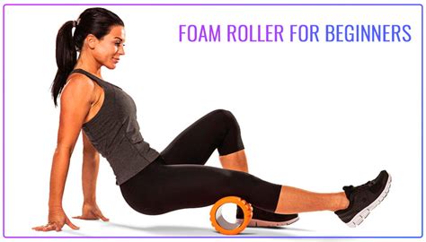 Which Foam Roller Is Best For Beginners