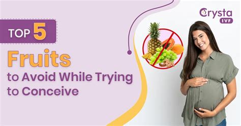 which fruits to avoid when trying to conceive