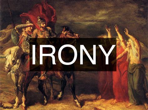 which is an example of irony in macbeth