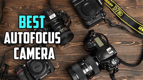 Which Is The Best Autofocus Camera