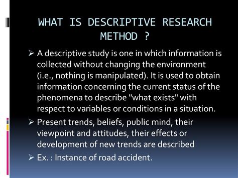 which method is not typically considered a descriptive research method