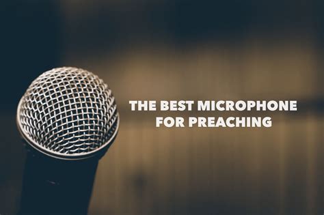 Which Microphone Is Best For Preaching