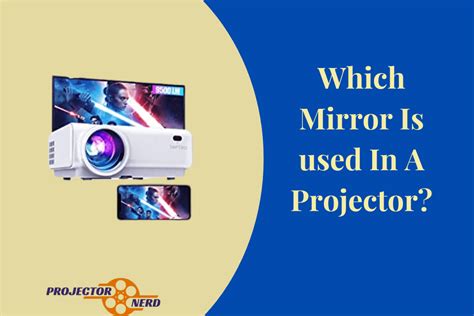 Which Mirror Is Used In Projector