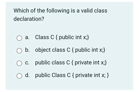 Which Of The Following Is A Valid Class Declaration In C