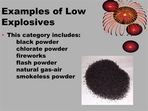 which of the following is not an example of a low explosive material