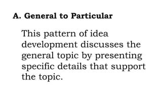 which pattern of idea development discusses the general