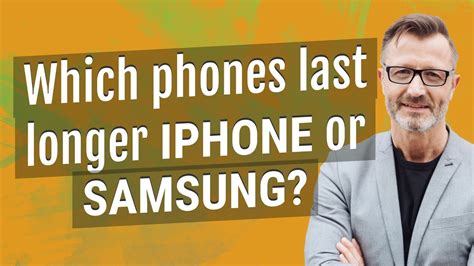  62 Most Which Phone Lasts Longer Iphone Or Samsung Popular Now