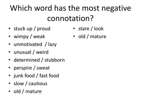 which phrase has the most negative connotation