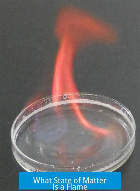 Which State Of Matter Is Flame