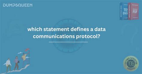 which statement defines a data communications protocol