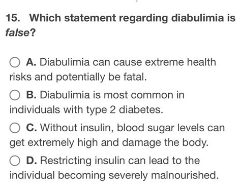 which statement regarding diabulimia is false