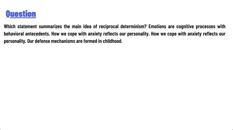 which statement summarizes the main idea of reciprocal determinism