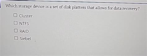 Which Storage Device Is A Set Of Disk Platters That Allows For Data Recovery