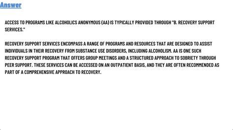 which would provide access to programs like alcoholics anonymous