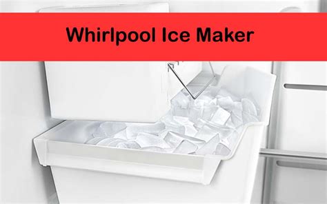 Whirlpool Ice Maker Big Chunks