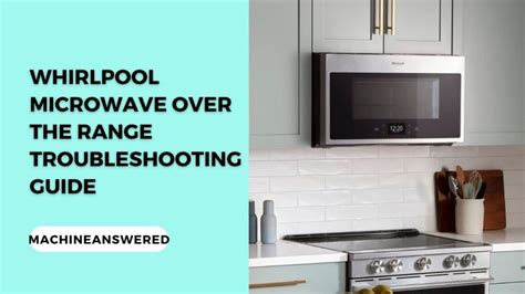 Whirlpool Over The Range Microwave Error Codes