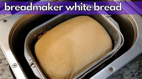 White Bread Recipe In Breadmaker
