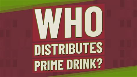 who distributes prime drink
