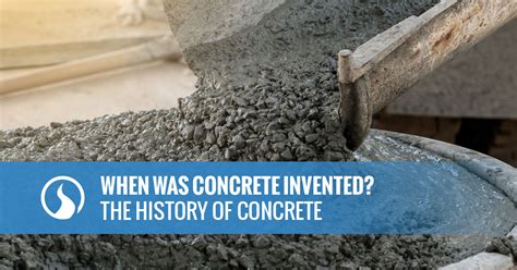 Who Invented Concrete And When