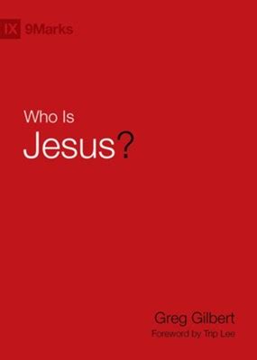 who is jesus greg gilbert