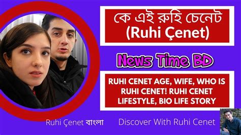 who is ruhi cenet