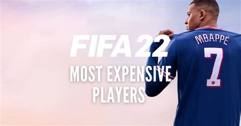 who is the most expensive player in fifa 22