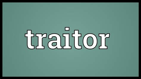 who is traitor about