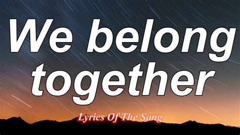 who sings we belong together lyrics