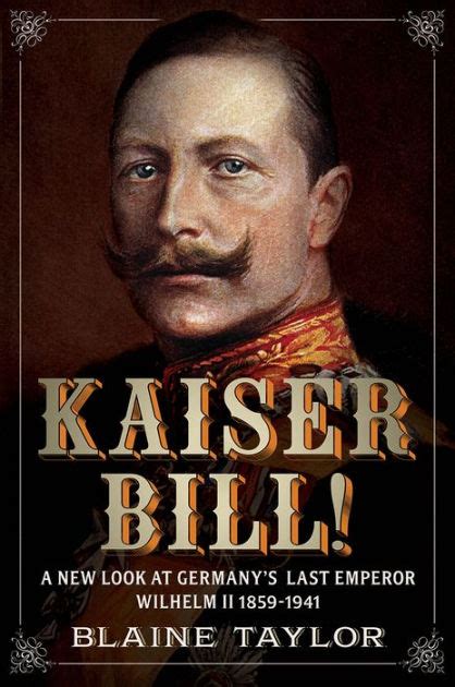 who was kaiser bill