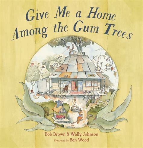 who wrote home among the gum trees