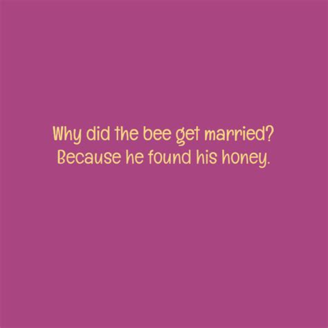 why did the bee get married