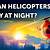why do helicopters fly at night