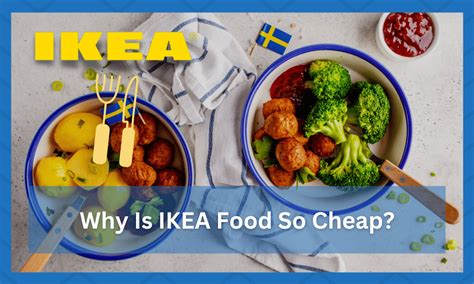 Why Is The Food At Ikea And Costco So Cheap?