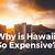 why is luxury cheaper in hawaii