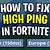 why is my ping so high in fortnite xbox one