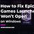 why won't the epic games launcher open