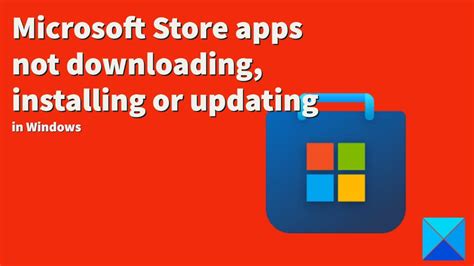 why apps are not installing from microsoft store