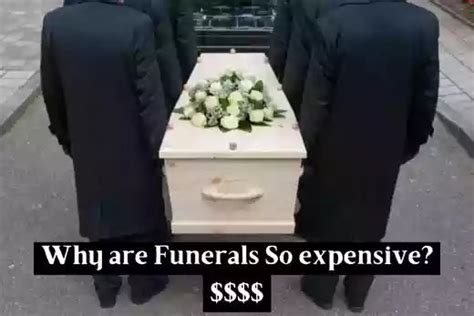 Why Are Funerals So Expensive