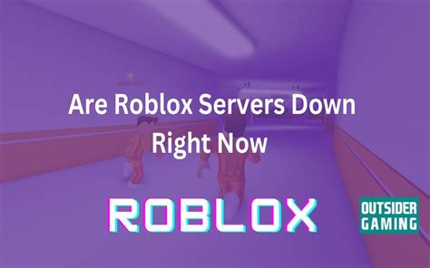 why are roblox servers not working right now