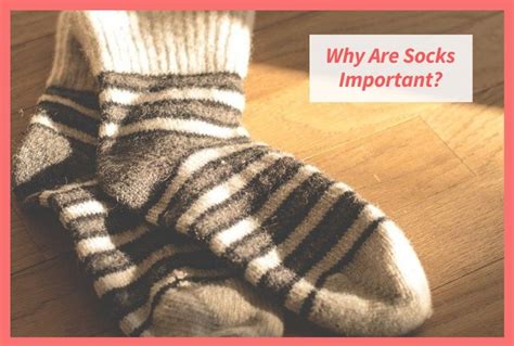 Why Are Socks So Important