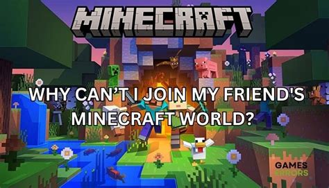 Why Can’t I Join My Friends Minecraft World? All Reason
