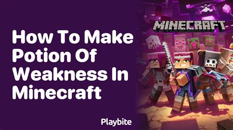 why can't i make a potion of weakness