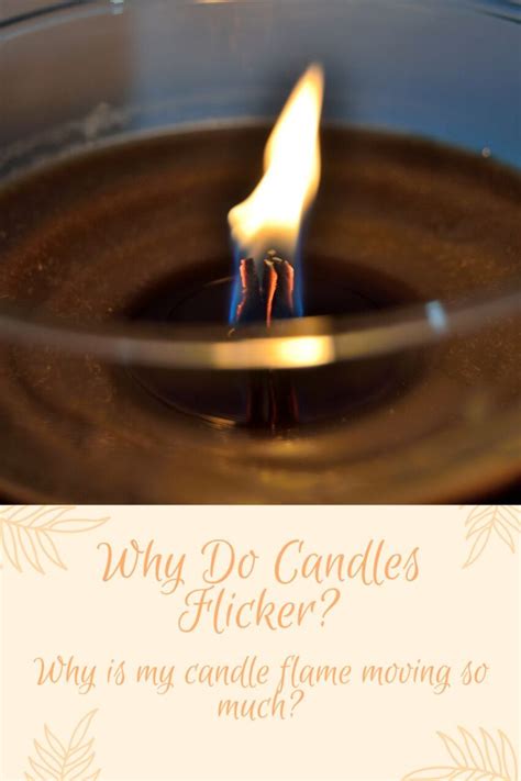 Why Candle Flame Flickers