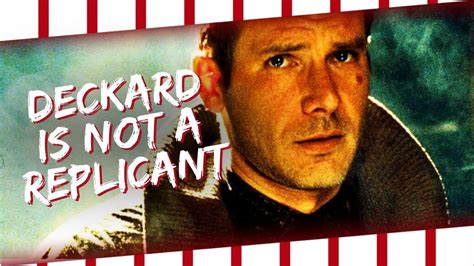 why deckard is not a replicant