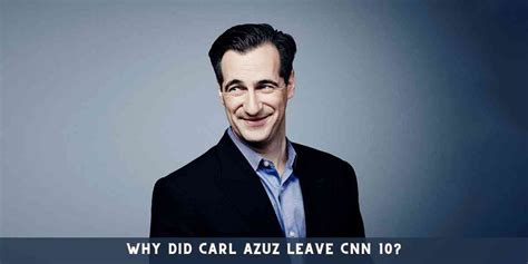 why did carl azuz quit cnn 10