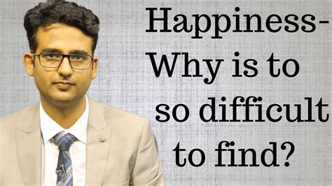 why do i find it hard to be happy
