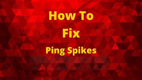 Why Do I Get Ping Spikes In Csgo