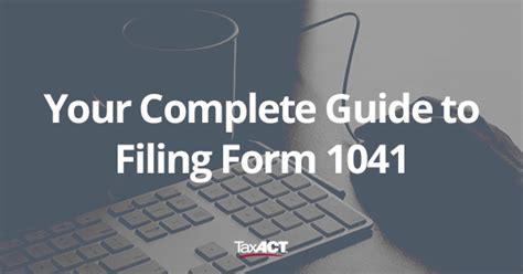 why do i need to file a 1041 tax form