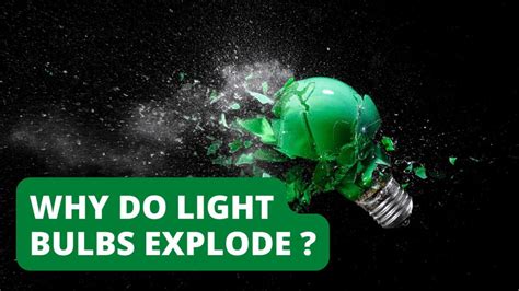 Why Do Light Bulbs Explode Uk
